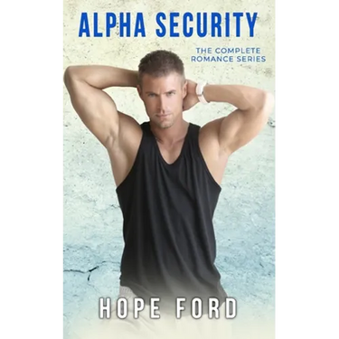 Alpha Security: The Complete Romance Series