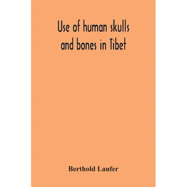 Use Of Human Skulls And Bones In Tibet