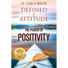 Defined by Attitude: The Power of Positivity