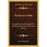 The Runner's Bible: Compiled And Annotated For The Reading Of Him Who Runs (1913)