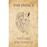 Niccolò Machiavelli's The Prince (Polis & Praxis Press)
