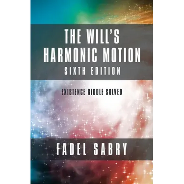 The Will's Harmonic Motion: Sixtth Edition: Existence Riddle Solved