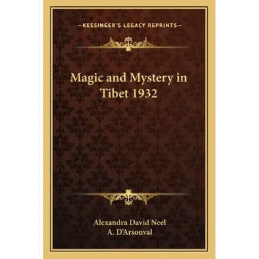 Magic and Mystery in Tibet 1932