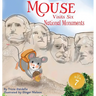 Mouse Visits Six National Monuments