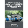 A Practical Guide to Claims Arising from Fatal Accidents - 2nd Edition