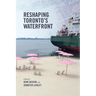 Reshaping Toronto's Waterfront