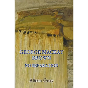 George Mackay Brown: No Separation