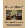 Cuernavaca Sermons: The Homiletical Accompaniment to a Congregational Reorientation
