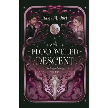 A Bloodveiled Descent: Book One of The Solwyn Duology