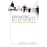 Engaging with the Holy Spirit: Real Questions, Practical Answers