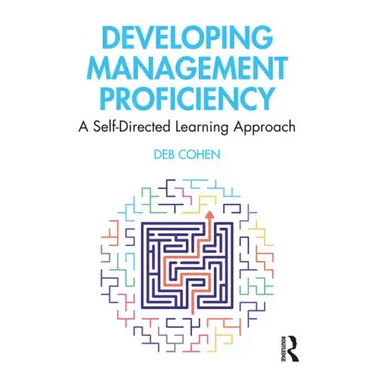 Developing Management Proficiency: A Self-Directed Learning Approach