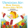 Ukrainian Air: How Sunny Sonechko WON