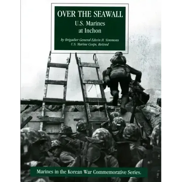 Over the Seawall: U.S. Marines at Inchon