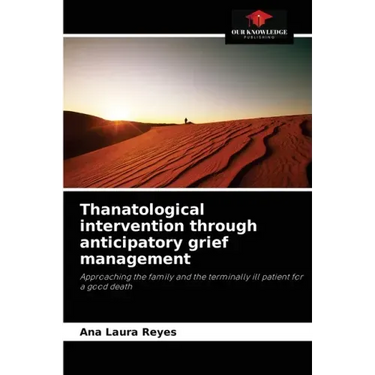 Thanatological intervention through anticipatory grief management