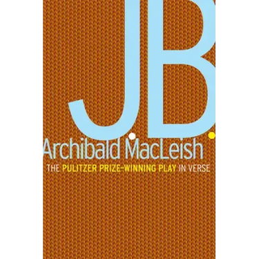 J.B.: A Play in Verse
