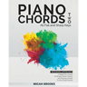 Piano Chords Two: A Beginner's Guide To Simple Music Theory and Playing Chords To Any Song Quickly