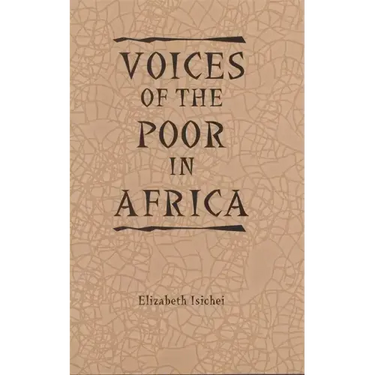 Voices of the Poor in Africa: Moral Economy and the Popular Imagination