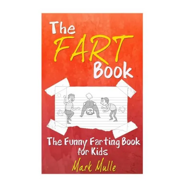 The Fart Book: The Funny Farting Book for Kids