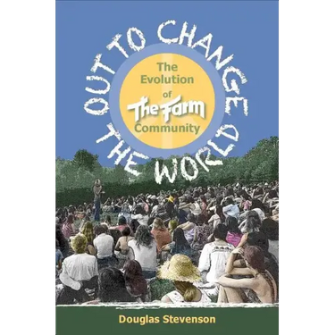 Out to Change the World: The Evolution of the Fram Community