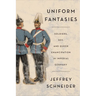 Uniform Fantasies: Soldiers, Sex, and Queer Emancipation in Imperial Germany