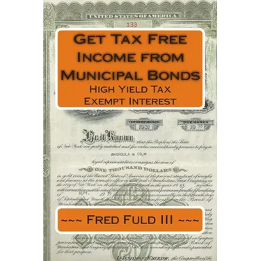 Get Tax Free Income from Municipal Bonds: High Yield Tax Exempt Interest