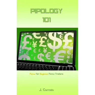 Pipology 101: Forex for Beginner Forex Traders