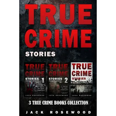 True Crime Stories: 3 True Crime Books Collection