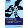 The Work and Workings of Human Communication