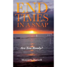 End Times in a Snap: Are You Ready?