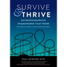 Survive & Thrive: Entrepreneurship Frameworks That Work