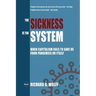 The Sickness is the System: When Capitalism Fails to Save Us from Pandemics or Itself