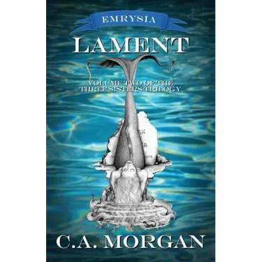 Lament: Volume Two of the Three Sisters Trilogy
