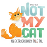 Not My Cat: An Extraordinary Tale