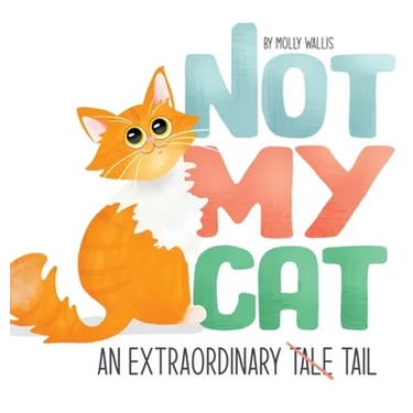 Not My Cat: An Extraordinary Tale