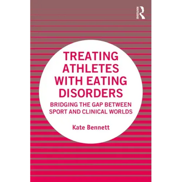 Treating Athletes with Eating Disorders: Bridging the Gap between Sport and Clinical Worlds