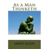 As a Man Thinketh