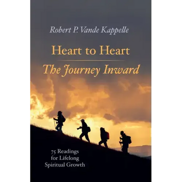 Heart to Heart--The Journey Inward: 75 Readings for Lifelong Spiritual Growth