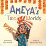 Ameya's Two Worlds