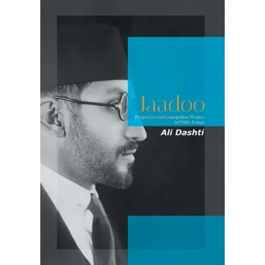 Jaadoo: Perspectives on Cosmopolitan Women in 1940S Tehran