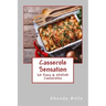 Casserole Sensation: 60 Easy &#Delish Casseroles
