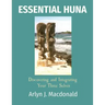 Essential Huna: Discovering and Integrating Your Three Selves