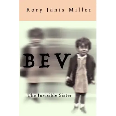 Bev: The Invisible Sister