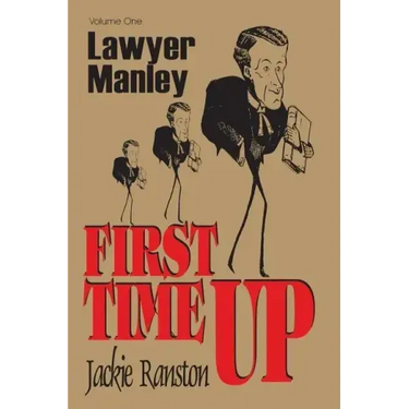 Lawyer Manley: Vol 1 First Time Up