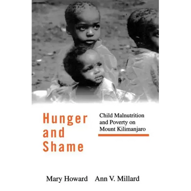 Hunger and Shame: Child Malnutrition and Poverty on Mount Kilimanjaro