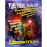 Time Travel - Fact Not Fiction: Time Slips, Real Time Machines, And How-To Experiments To Go Forwards Or Backwards Through Time