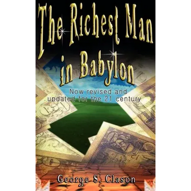 The Richest Man in Babylon: Now Revised and Updated for the 21st Century
