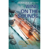 Wind on the Sounds: A Novel Set in the Yacht Race Around Vancouver Island Canada