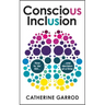 Conscious Inclusion: How to 'do' EDI, one decision at a time