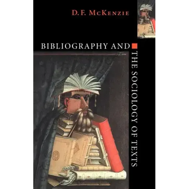 Bibliography and the Sociology of Texts