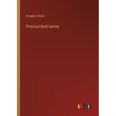 Practical Boat-Sailing